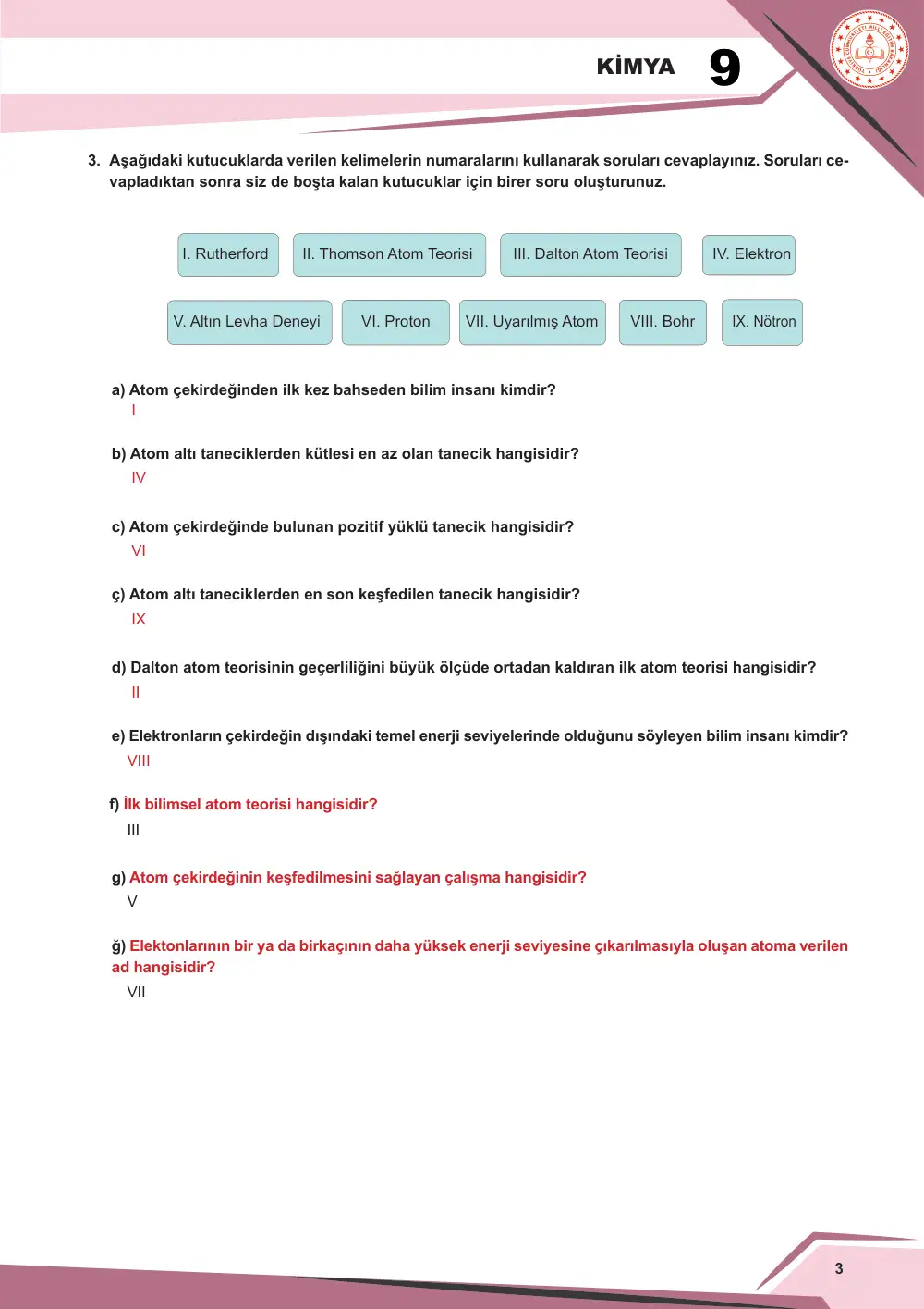 9. Sınıf Kimya Çalışma Kâğıdı: KİM.9.1.3 Atom teorilerindeki varsayımları kullanarak bilimsel bilginin değişebilirliliğine ilişkin çıkarım yapabilme cevap anahtarı sayfa 4