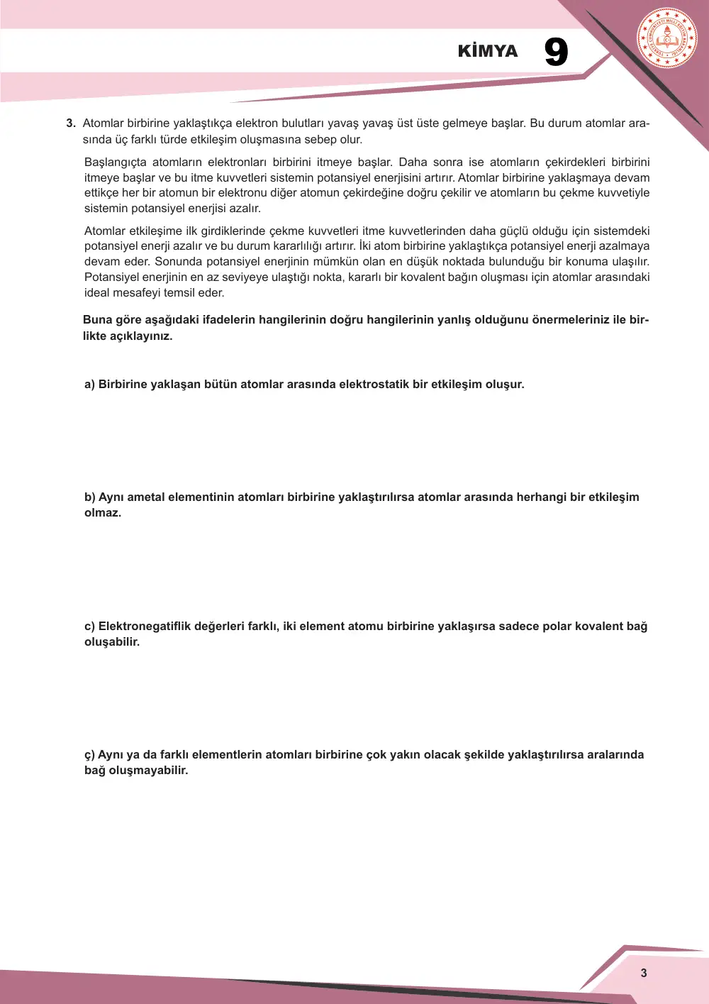 9. Sınıf Kimya Çalışma Kâğıdı: KİM.9.2.3 Kovalent bağ oluşumunu bilimsel gözleme dayalı tahmin edebilme sayfa 4