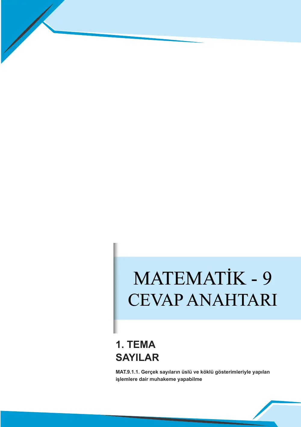 9. Sınıf Matematik Çalışma Kâğıdı: MAT.9.1.1 Gerçek sayıların üslü ve köklü gösterimleriyle yapılan işlemlere dair muhakeme yapabilme cevap anahtarı sayfa 1