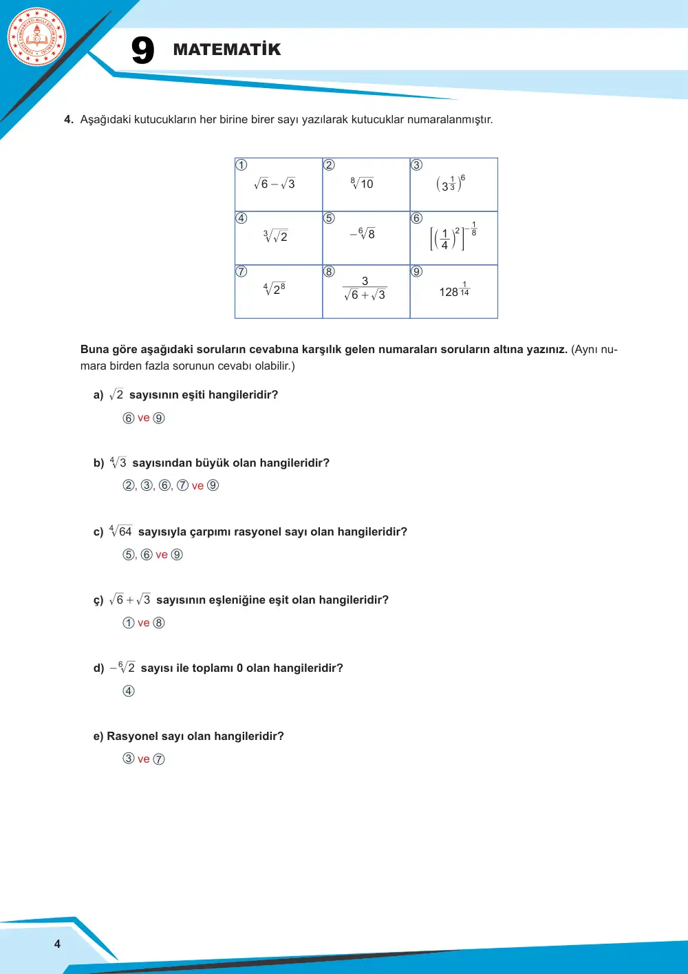 9. Sınıf Matematik Çalışma Kâğıdı: MAT.9.1.1 Gerçek sayıların üslü ve köklü gösterimleriyle yapılan işlemlere dair muhakeme yapabilme cevap anahtarı sayfa 4