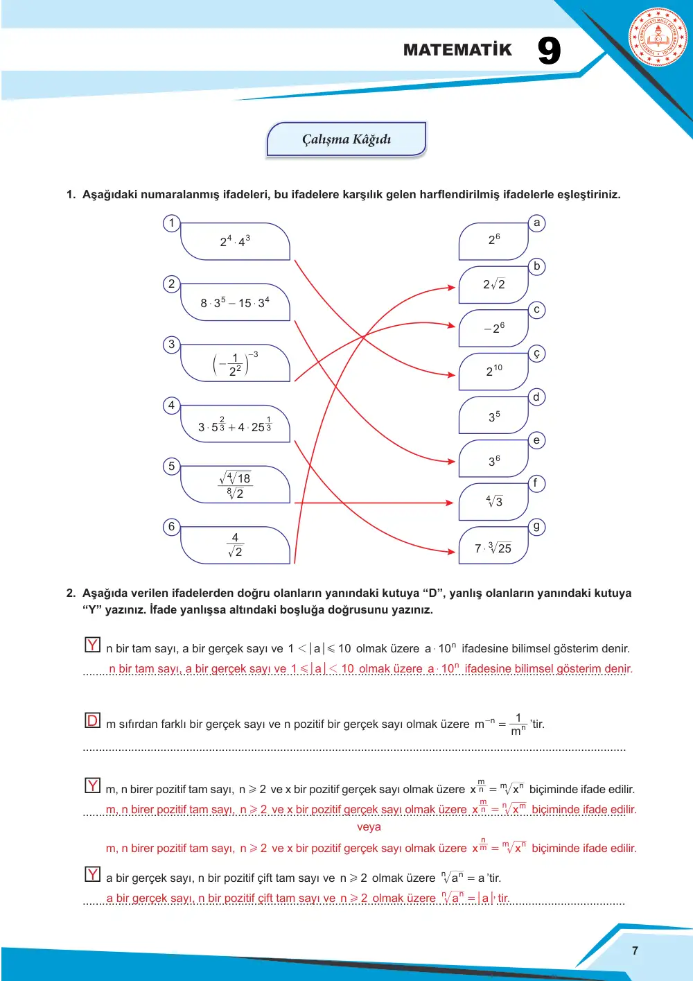 9. Sınıf Matematik Çalışma Kâğıdı: MAT.9.1.1 Gerçek sayıların üslü ve köklü gösterimleriyle yapılan işlemlere dair muhakeme yapabilme cevap anahtarı sayfa 7
