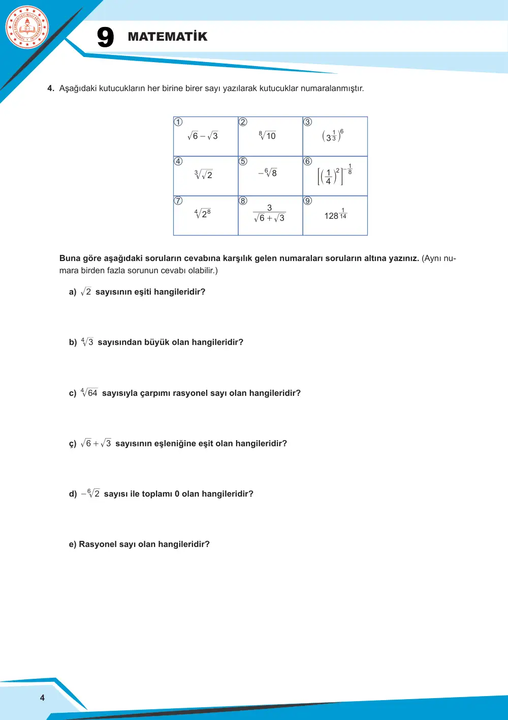 9. Sınıf Matematik Çalışma Kâğıdı: MAT.9.1.1 Gerçek sayıların üslü ve köklü gösterimleriyle yapılan işlemlere dair muhakeme yapabilme sayfa 4