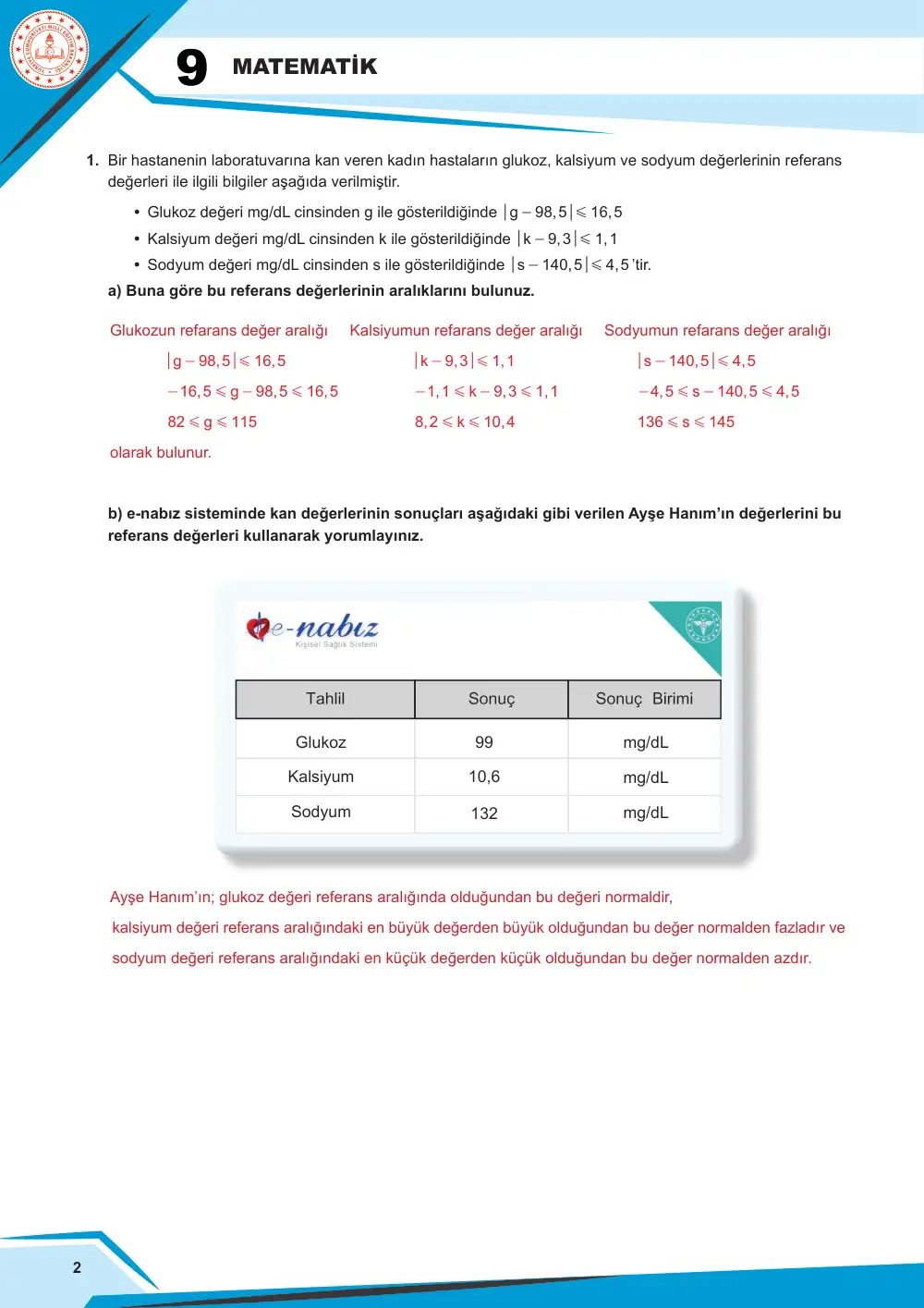9. Sınıf Matematik Çalışma Kâğıdı: MAT.9.1.2 Gerçek sayı aralıklarının gösteriminde ve aralıklarla ilgili işlemlerde küme sembol ve işlemlerinden yararlanabilme cevap anahtarı sayfa 3