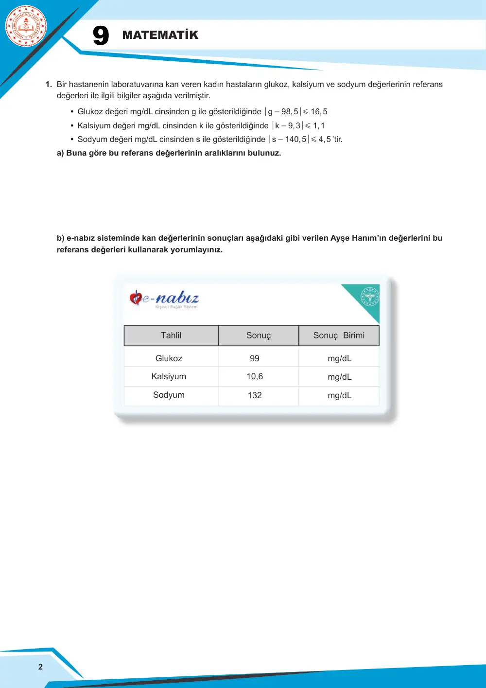 9. Sınıf Matematik Çalışma Kâğıdı: MAT.9.1.2 Gerçek sayı aralıklarının gösteriminde ve aralıklarla ilgili işlemlerde küme sembol ve işlemlerinden yararlanabilme sayfa 3