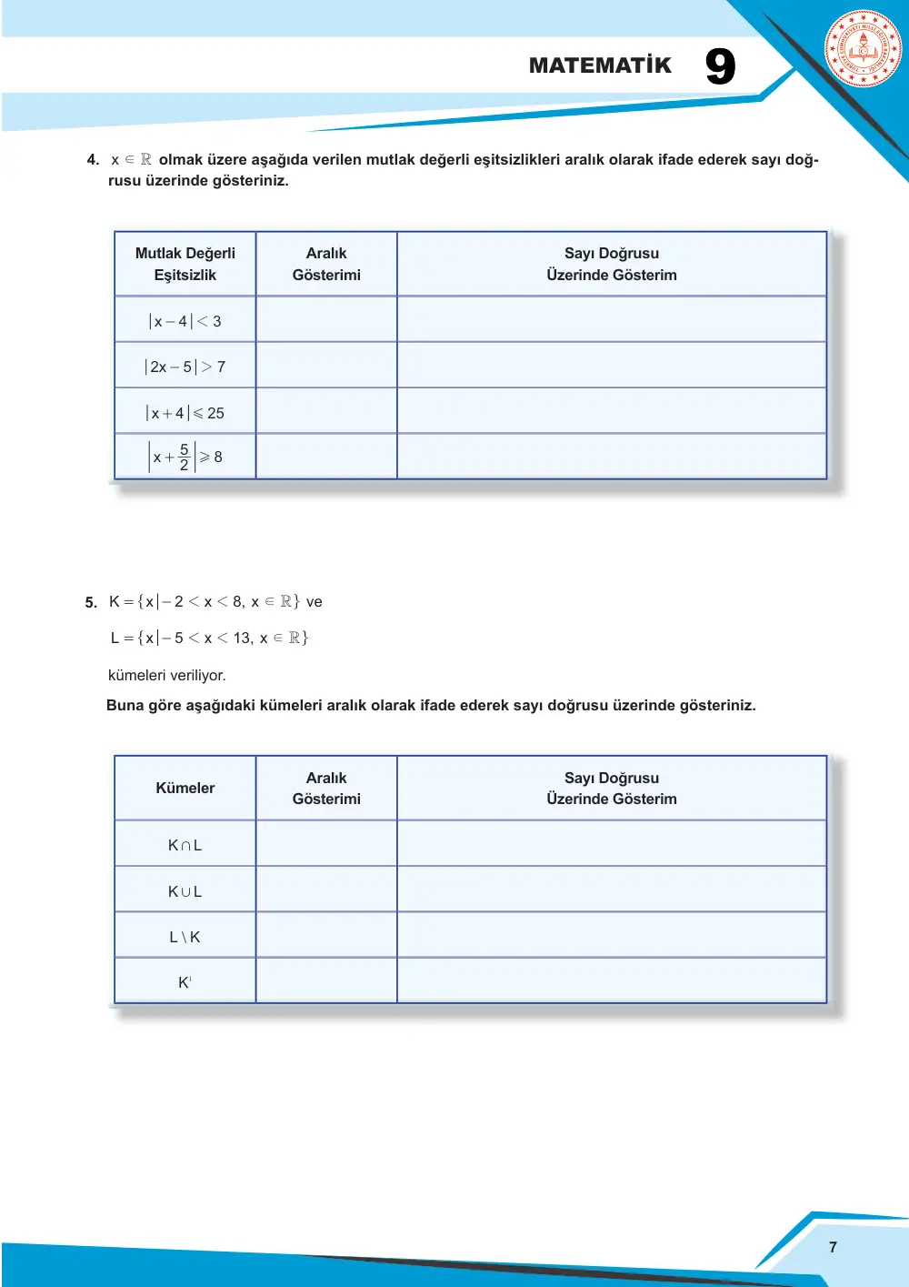 9. Sınıf Matematik Çalışma Kâğıdı: MAT.9.1.2 Gerçek sayı aralıklarının gösteriminde ve aralıklarla ilgili işlemlerde küme sembol ve işlemlerinden yararlanabilme sayfa 8