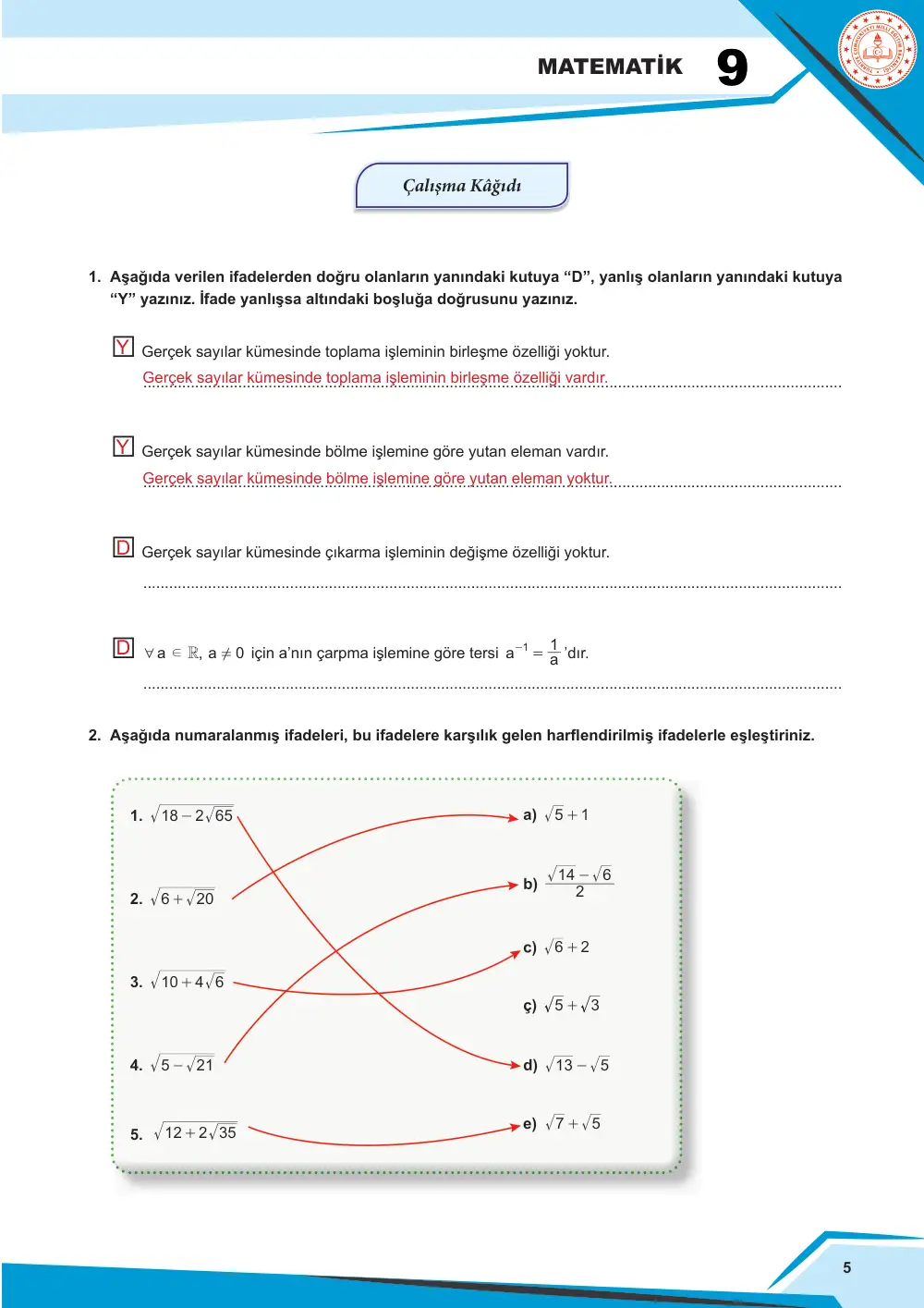 9. Sınıf Matematik Çalışma Kâğıdı: MAT.9.1.4 Gerçek sayıların işlem özelliklerini cebirsel olarak ifade etmede analojik akıl yürütebilme cevap anahtarı sayfa 5
