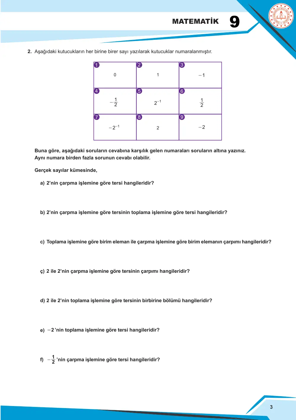 9. Sınıf Matematik Çalışma Kâğıdı: MAT.9.1.4 Gerçek sayıların işlem özelliklerini cebirsel olarak ifade etmede analojik akıl yürütebilme sayfa 3