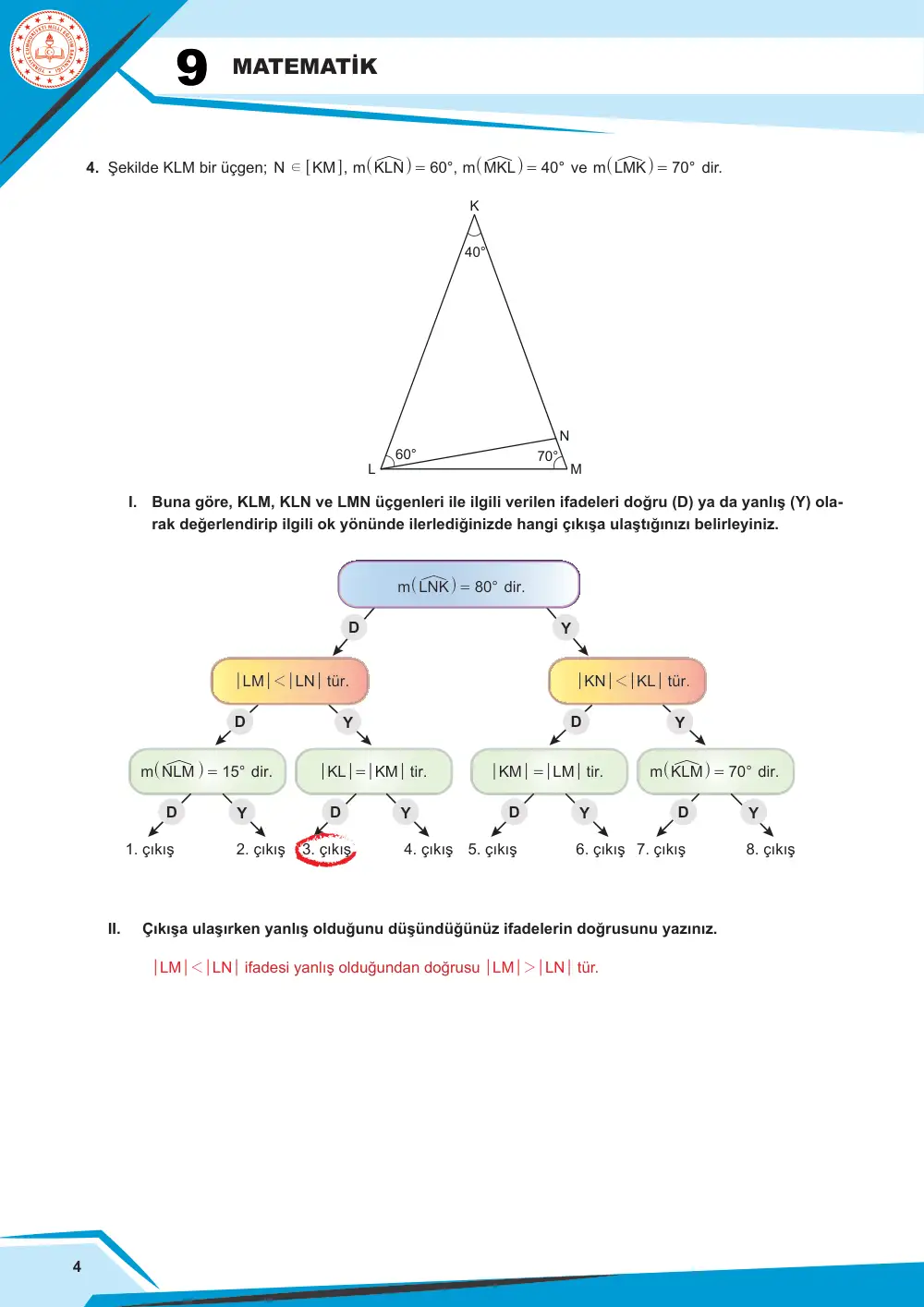 9. Sınıf Matematik Çalışma Kâğıdı: MAT.9.4.1 Üçgende açı ve kenarla ilgili özellikleri, üçgenin açı ve kenarları arasındaki ilişkileri doğrulayabilme veya ispatlayabilme cevap anahtarı sayfa 4