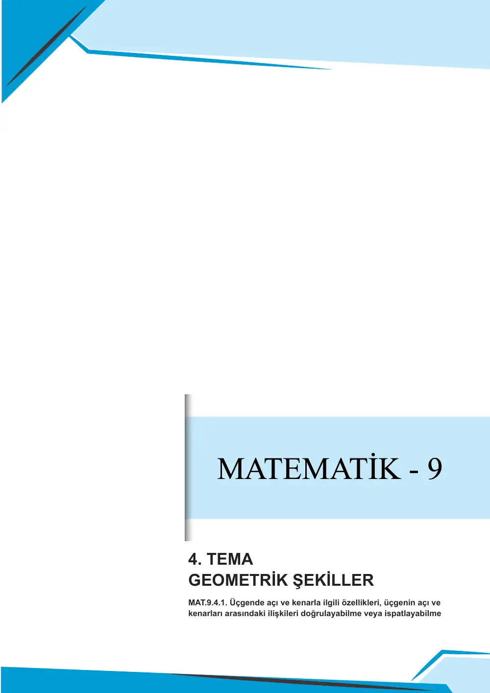 9. Sınıf Matematik Çalışma Kâğıdı: MAT.9.4.1 Üçgende açı ve kenarla ilgili özellikleri, üçgenin açı ve kenarları arasındaki ilişkileri doğrulayabilme veya ispatlayabilme sayfa 1