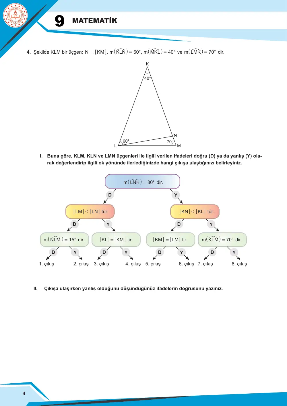 9. Sınıf Matematik Çalışma Kâğıdı: MAT.9.4.1 Üçgende açı ve kenarla ilgili özellikleri, üçgenin açı ve kenarları arasındaki ilişkileri doğrulayabilme veya ispatlayabilme sayfa 4