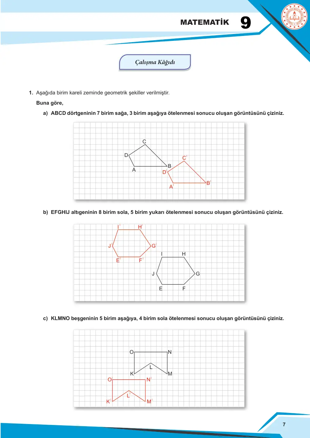 9. Sınıf Matematik Çalışma Kâğıdı: MAT.9.5.1 Geometrik dönüşümlerle ilgili çıkarım yapabilme cevap anahtarı sayfa 7
