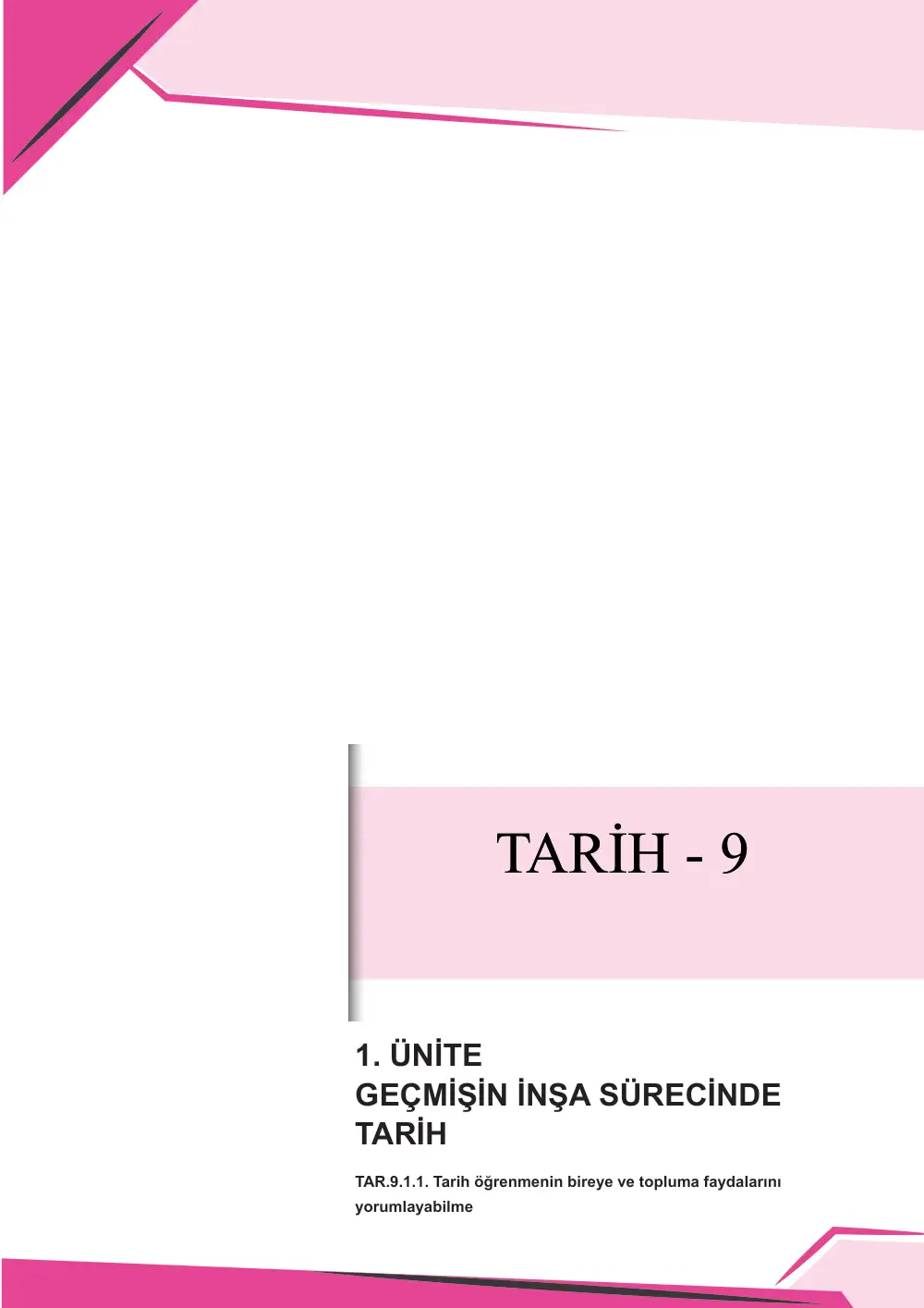 9. Sınıf Tarih Çalışma Kâğıdı: TAR.9.1.1 Tarih öğrenmenin bireye ve topluma faydalarını yorumlayabilme sayfa 1