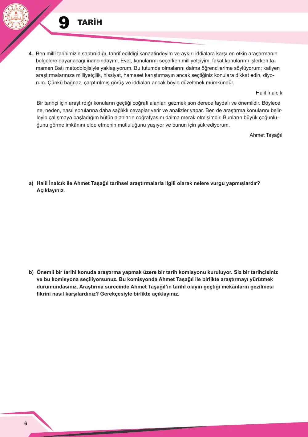 9. Sınıf Tarih Çalışma Kâğıdı: TAR.9.1.3 Tarihsel bilginin üretim sürecini çözümleyebilme sayfa 7