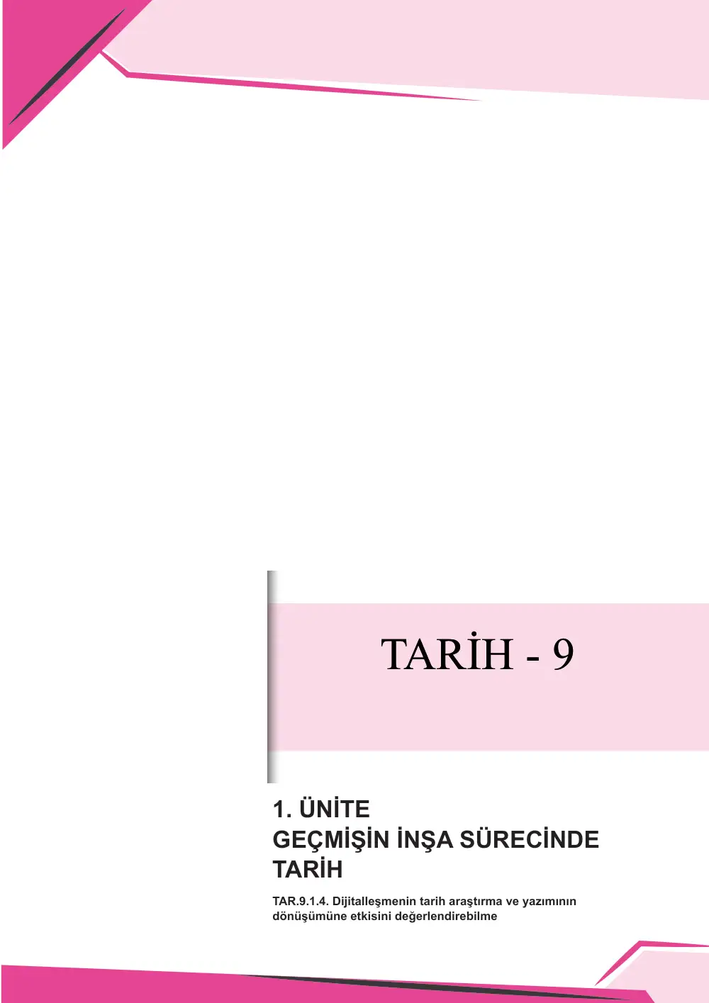 9. Sınıf Tarih Çalışma Kâğıdı: TAR.9.1.4 Dijitalleşmenin tarih araştırma ve yazımının dönüşümüne etkisini değerlendirebilme sayfa 1