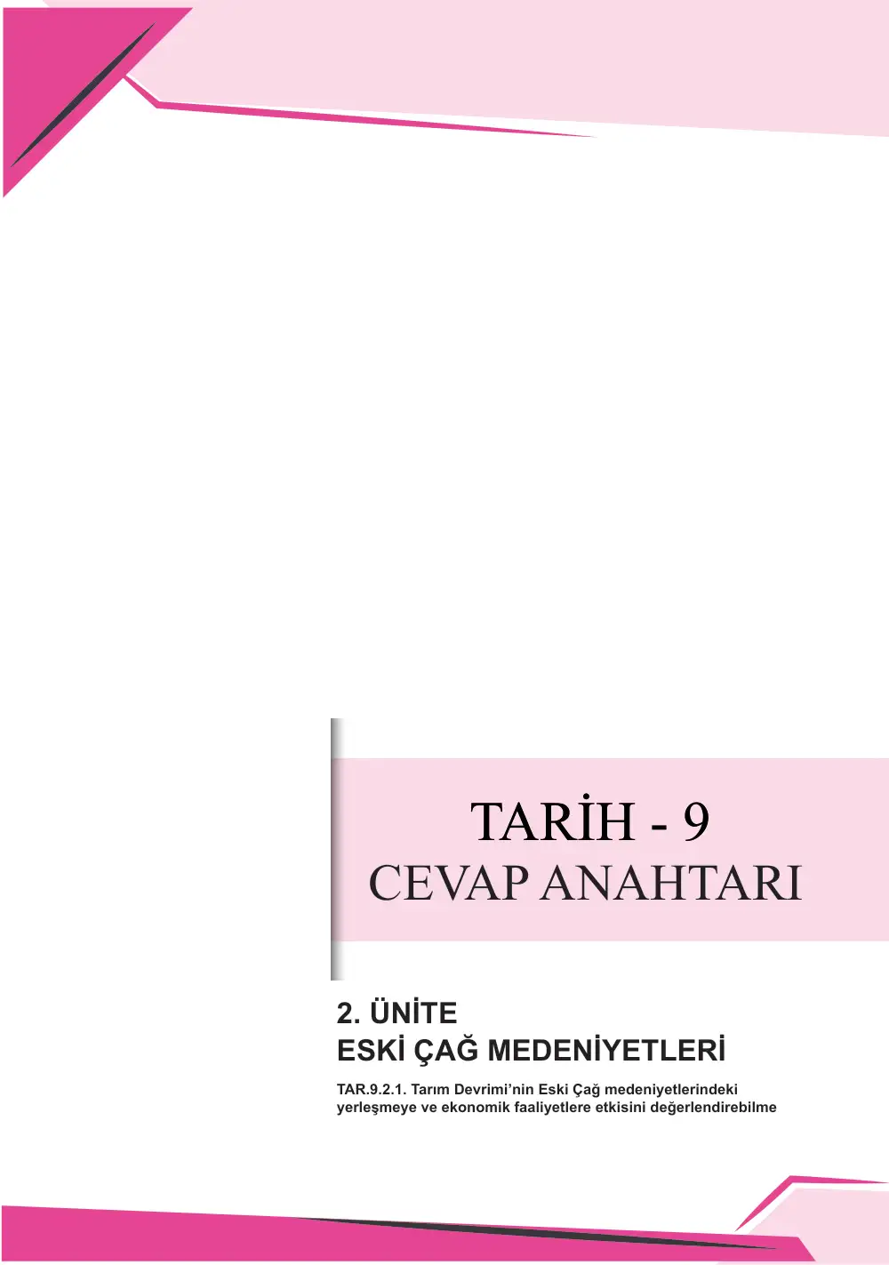 9. Sınıf Tarih Çalışma Kâğıdı: TAR.9.2.1 Tarım Devrimi'nin Eski Çağ medeniyetlerindeki yerleşmeye ve ekonomik faaliyetlere etkisini değerlendirebilme cevap anahtarı sayfa 1