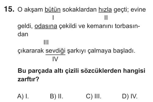 9, 10, 11. Sınıf Türk Dili ve Edebiyatı 2018 İOKBS Bursluluk Sınavı 15. Soru görseli