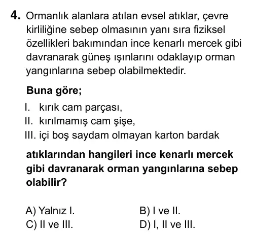 Hazırlık Sınıfı Fen Bilimleri 2019 İOKBS Bursluluk Sınavı 4. Soru görseli