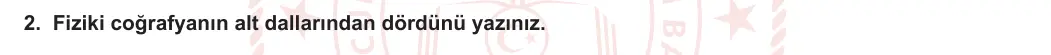 9. Sınıf Coğrafya 2023-2024 1. Dönem 1. Yazılı 2. Bölüm 2. Soru görseli