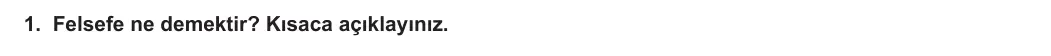 10. Sınıf Felsefe 2023-2024 1. Dönem 1. Yazılı 1. Bölüm 1. Soru görseli